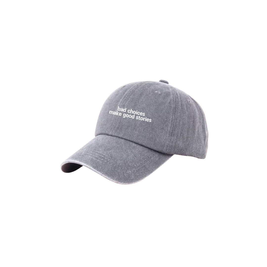 "bad choices make good stories" cap